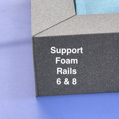 Support Foam Rails